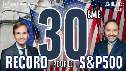 30ème RECORD pour le S&P500 - 100 % Marchés - 03/10/2025 - M