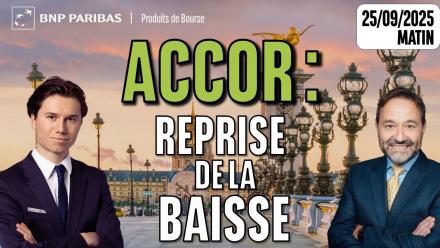 ACCOR : REPRISE DE LA BAISSE - 100 % Marchés - 25/09/2025 - M