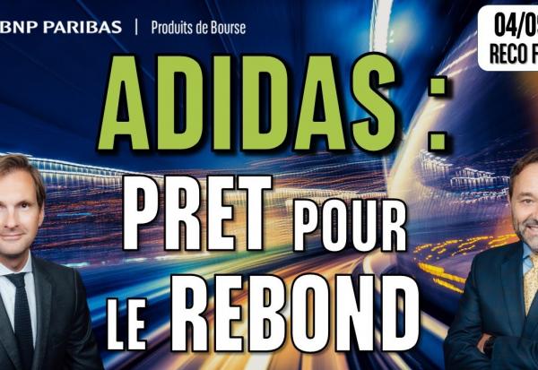 ADIDAS : PRÊT pour le REBOND ! - 100 % Marchés - 04/09/2025