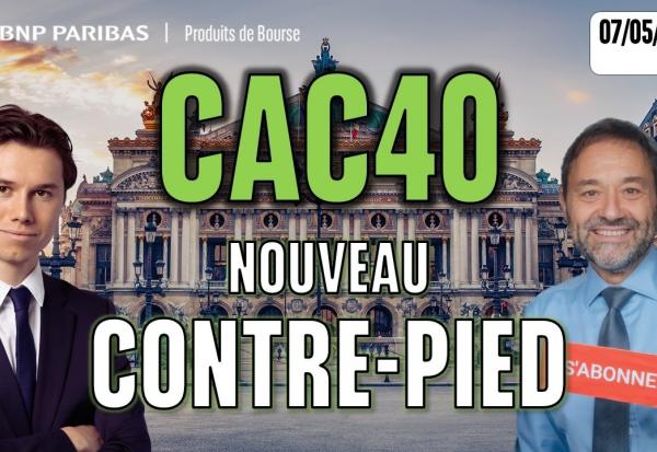 CAC 40 : nouveau contre-pied ! - 100 % Marchés - 07/05/2026 - S