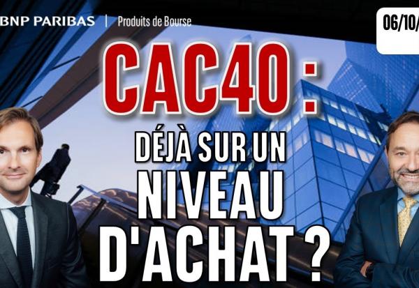 CAC40 : Déjà sur un niveau d'ACHAT ? - 100 % Marchés - 06/10/2025 - S