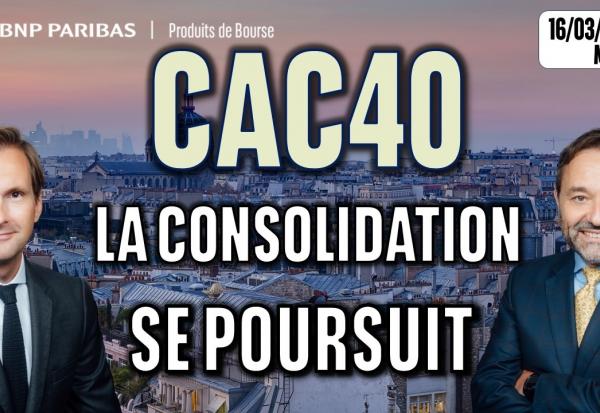 CAC40 : La consolidation se poursuit - 100 % Marchés - 16/03/2026 - M