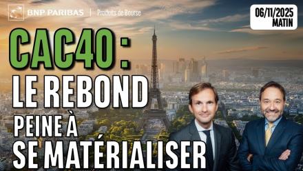 CAC40 : Le rebond peine à se matérialiser - 100 % Marchés - 06/11/2025 - M