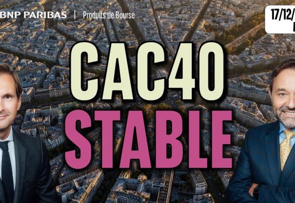 CAC40 stable à l'ouverture - 100 % Marchés - 17/12/2025 - M