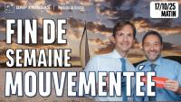 Fin de semaine MOUVEMENTÉE - 100 % Marchés  - 17/10/2025 - M