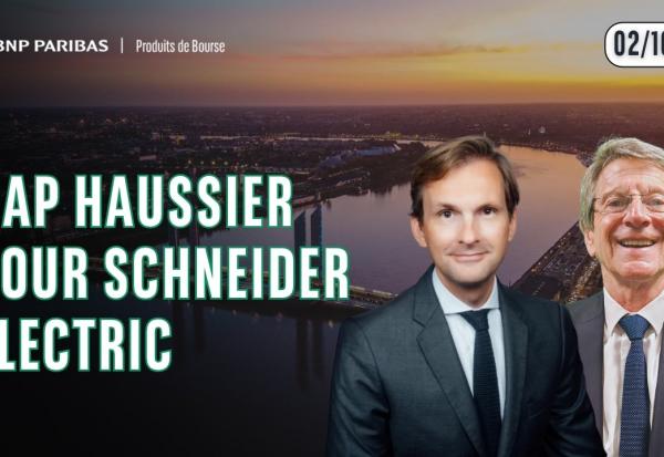 Gap haussier pour SCHNEIDER ELECTRIC - 100 % Marchés - 02/10/26