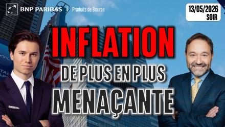 L’inflation de plus en plus menaçante  - 100 % Marchés - 13/05/2026 - S