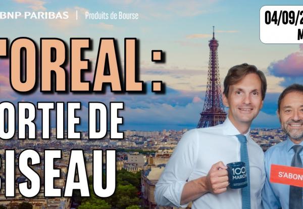 L'OREAL : SORTIE DE BISEAU - 100 % Marchés -  04/09/2025 - M