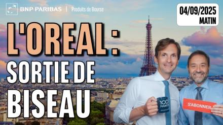 L'OREAL : SORTIE DE BISEAU - 100 % Marchés -  04/09/2025 - M