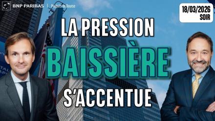 La pression baissière s’accentue - 100 % Marchés - 18/03/2026 - S