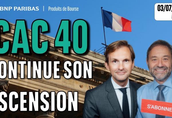 LE CAC 40 CONTINUE SON ASCENSION !! - 100 % Marchés - 03/07/2026 - M