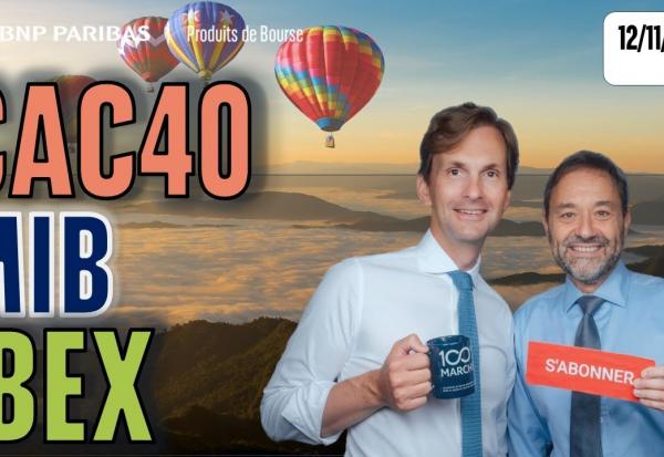 Le CAC, MIB & IBEX sabrent le champagne - 100 % Machés - 12/11/2025 - S