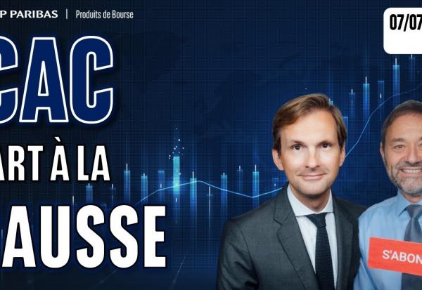 LE CAC REPART EN HAUSSE !! - 100 % Marchés - 07/07/2026 - M