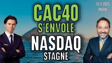 Le CAC s'envole, le Nasdaq stagne  - 100 % Machés - 13/11/2025 - M