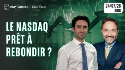 LE NASDAQ REPART ENFIN ?! - 100% Marchés - 24/07/2026 - S