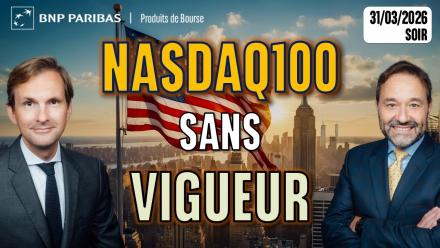 Le Nasdaq100 sans vigueur - 100 % Marchés - 31/03/2026 - S