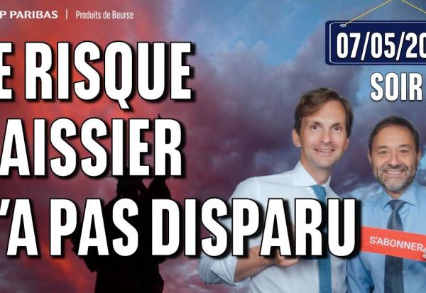 Le risque baissier n’a pas disparu - 100% Marchés