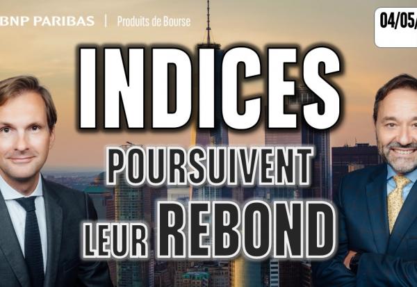 Les indices poursuivent leur rebond - 100 % Marchés - 04/05/2026 - M