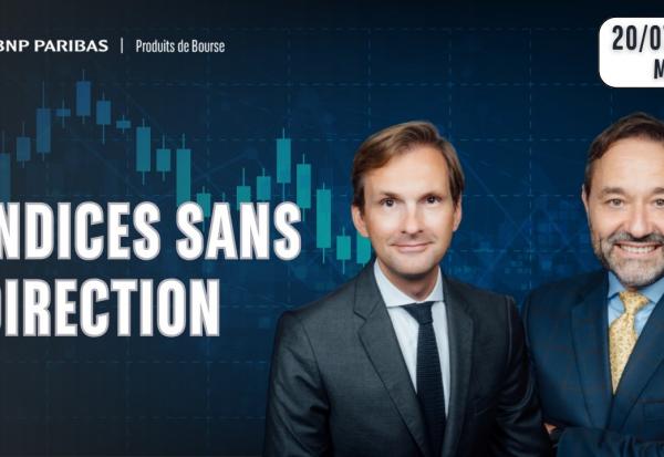 LES INDICES SANS DIRECTION !? - 100% Marchés - 20/07/2026 - M