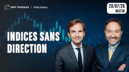 LES INDICES SANS DIRECTION !? - 100% Marchés - 20/07/2026 - M
