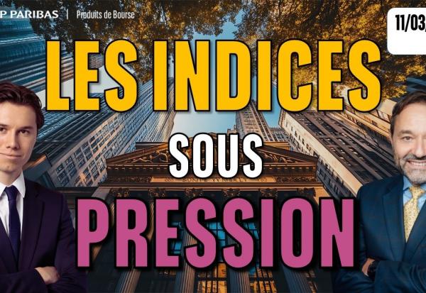 Les indices sous pression - 100 % Marchés - 11/03/2026 - S