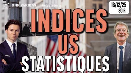 Les INDICES US bloqués par les STATISTIQUES - 100 % Marchés - 16/12/2025 - S