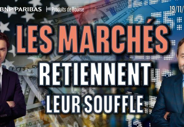 LES MARCHÉS RETIENNENT LEUR SOUFFLE ! - 100 % Marchés - 19/11/2025 - S