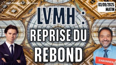 LVMH : Reprise du rebond - 100 % Marchés -  03/09/2025 - M