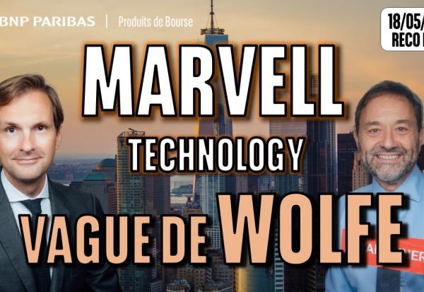Marvell Technology : Une vague de Wolfe à exploiter - 100 % Marchés - 18/05/2026