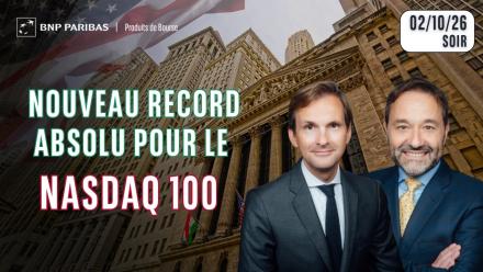 Nouveau record absolu pour le Nasdaq 100 - 100 % Marchés - 02/10/26