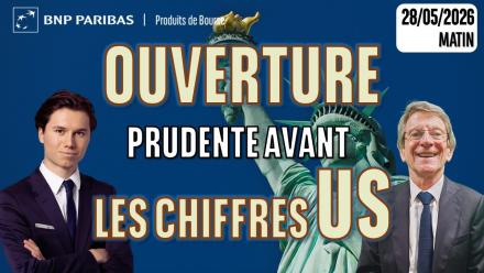 OUVERTURE PRUDENTE AVANT LES CHIFFRES US - 100 % Marchés - 28/05/2026 - M