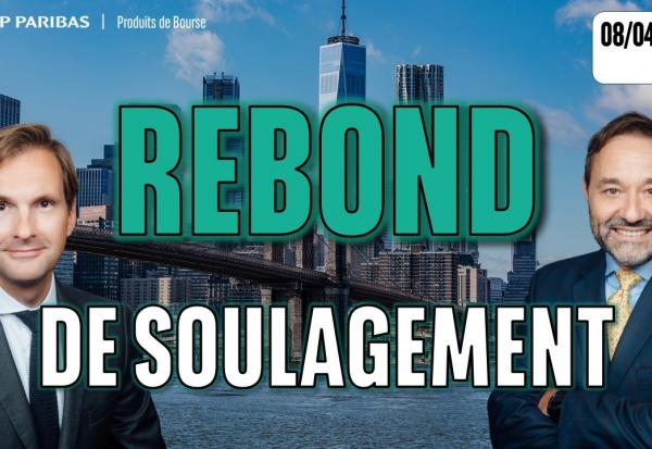 Rebond de soulagement - 100 % Marchés - 08/04/2026 - S