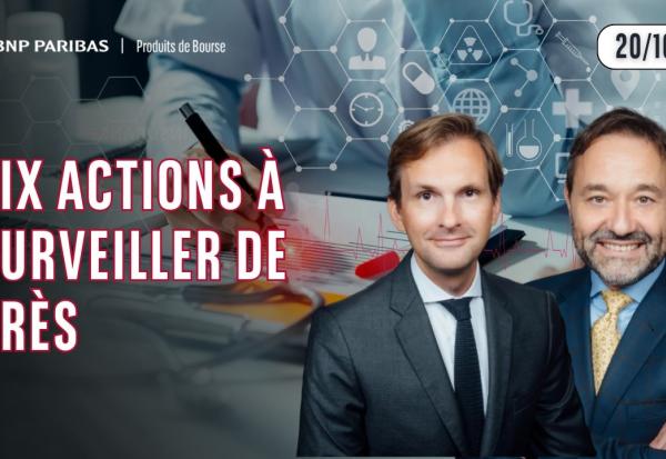 SANTÉ : LES 6 ACTIONS DU MOMENT !! - 100 % Marchés - 20/10/26