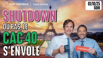 SHUTDOWN ou pas, le CAC s'ENVOLE ! - 100 % Marchés - 01/10/2025 - S