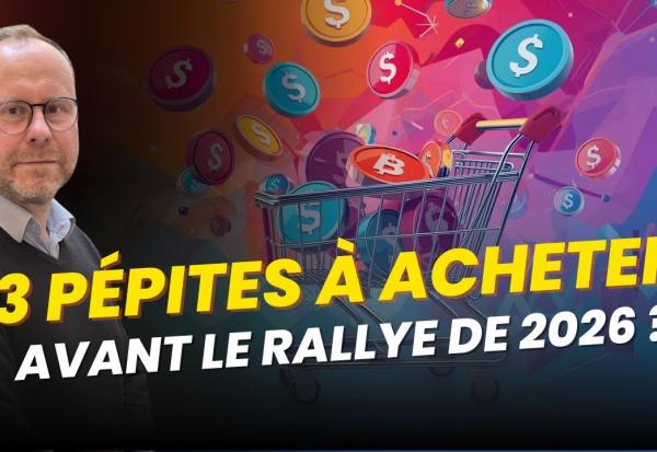 3 pépites à ACHETER avant le rallye de 2026 ? 🚀