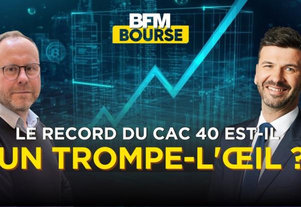 Le record du CAC 40 est-il un trompe-l'œil ? 🚩