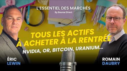 NVIDIA, Or, Bitcoin, Uranium... Tous les actifs à acheter après la rentrée